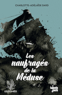 Naufragés de La Méduse (Les)
